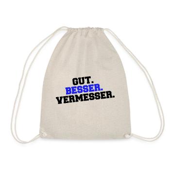 Gut Besser Vermesser Vermessungsingenieur Spruch - Turnbeutel - Natur - Vorne
