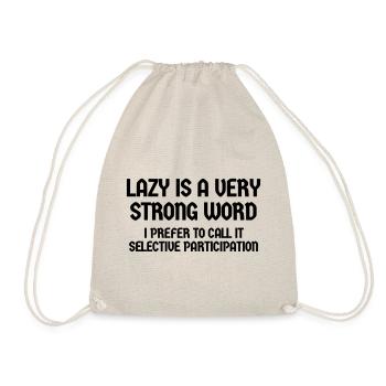LAZY IS SELECTIVE PARTICIPATION - Drawstring Bag - nature - Front