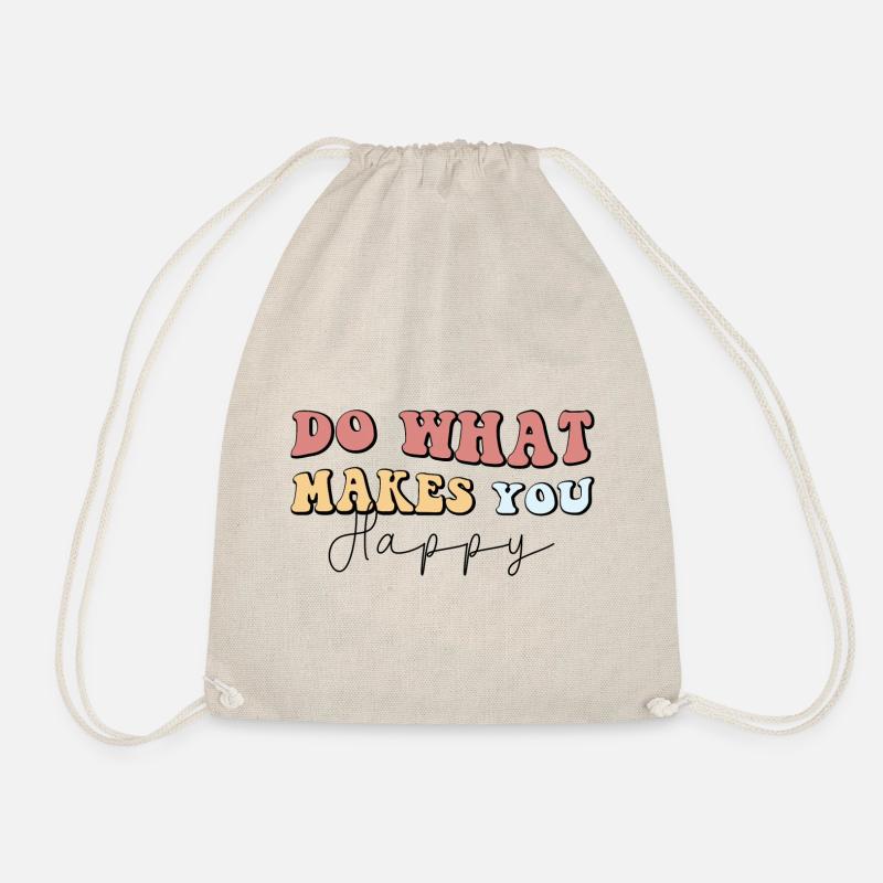 Do What Makes You Happy - Turnbeutel - Natur