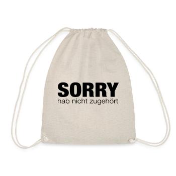 sorry hab nicht zugehoert - Turnbeutel - Natur - Vorne