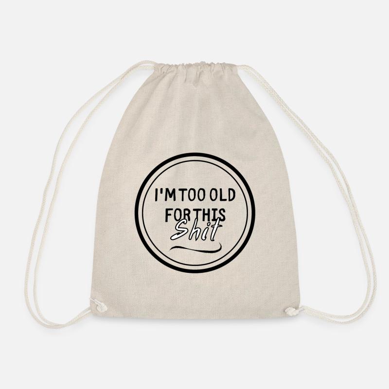 I m too old - Turnbeutel - Natur