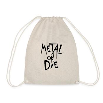 Metal or die - Drawstring Bag - nature - Front