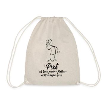 Pssst, I can't hear my coffee steaming. - Drawstring Bag - nature - Front