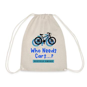 Who Needs Cars Sustainable Mobility Cycling - Drawstring Bag - nature - Front