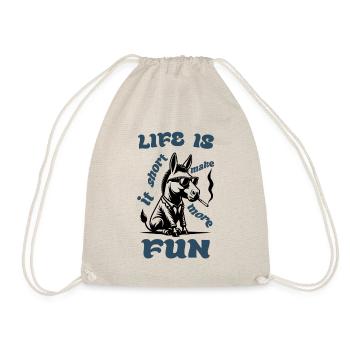 Life Is Short Make It Fun - Turnbeutel - Natur - Vorne