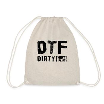 Dirty Thirty Flirty DTF 30. Geburtstag - Turnbeutel - Natur - Vorne