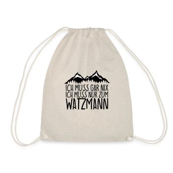 Ich muss gar nix Ich Muss nur zum WATZMANN - Turnbeutel - Natur - Vorne