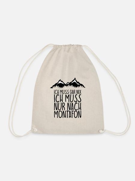 Ich muss gar nix Ich Muss nur nach MONTAFON - Turnbeutel - Natur