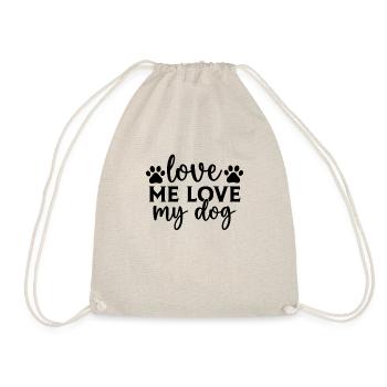 Liebe mich Liebe meinen Hund - Turnbeutel - Natur - Vorne