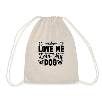Liebe mich Liebe meinen Hund - Turnbeutel - Natur - Vorne