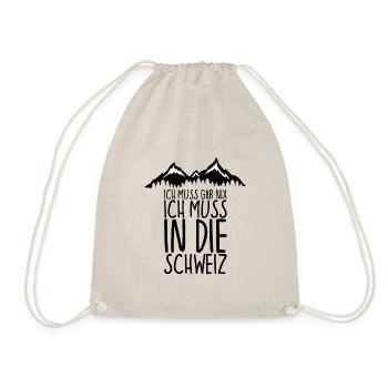 I don't have to do anything I just have to go to SWITZERLAND - Drawstring Bag - nature - Front