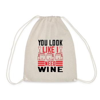 You look like I need wine - Drawstring Bag - nature - Front