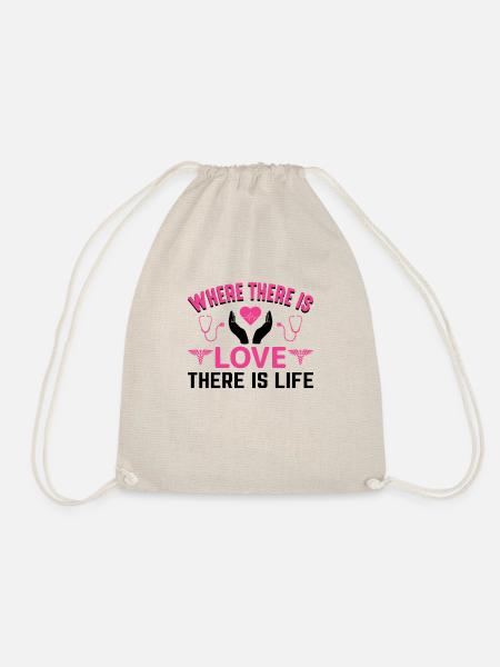 Wo die Liebe ist, ist auch die Krankenschwester - Turnbeutel - Natur