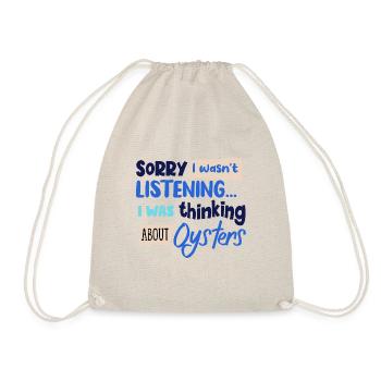 Thinking About Oysters Ironic Quote Seafood - Drawstring Bag - nature - Front