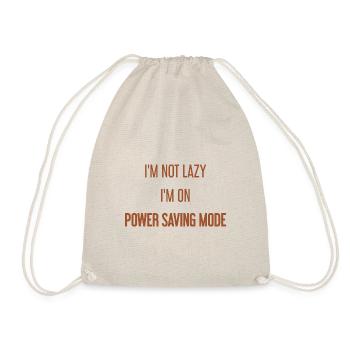 I'm not lazy, I'm in power saving mode! - Drawstring Bag - nature - Front
