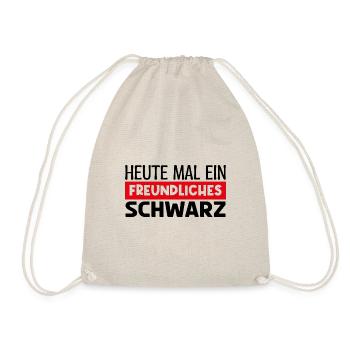 Heute mal fröhliches schwarz. HEUTE MAL FRÖHLICHES - Turnbeutel - Natur - Vorne