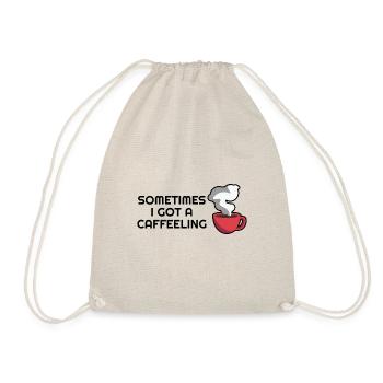 I got a Caffeeeling - Kaffee Liebhaber Sprüche - Turnbeutel - Natur - Vorne