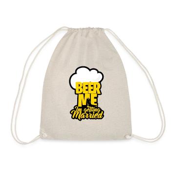 Beer Me I Getting Married Bachelorette Party - Drawstring Bag - nature - Front
