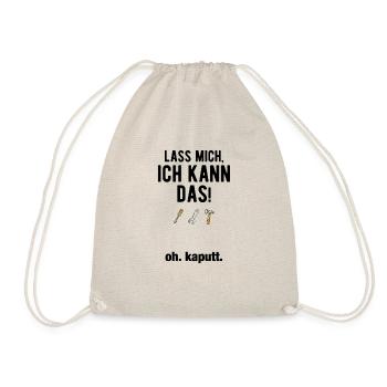 Lass mich ich kann das oh kaputt - Turnbeutel - Natur - Vorne