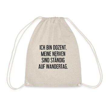 Dozent Nerven Wandertag Lustig Lehrer Pädagoge - Turnbeutel - Natur - Vorne