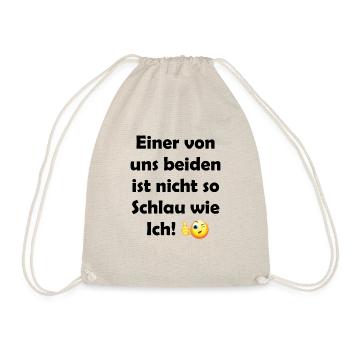 Einer von uns beiden ist nicht so schlau wie ich! - Turnbeutel - Natur - Vorne