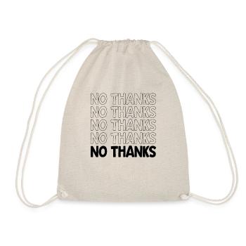 No Thanks No Thanks Feminist Women's Cute - Drawstring Bag - nature - Front