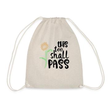 This Too Shall Pass Quote Motivational - Drawstring Bag - nature - Front