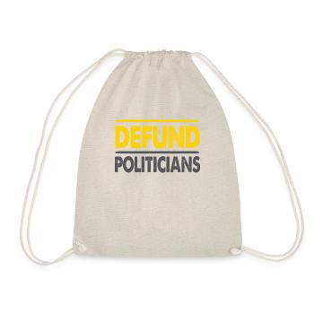 Defund Politicians - Drawstring Bag - nature - Front