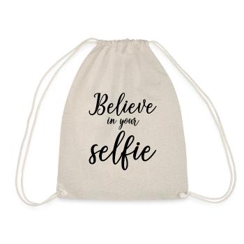 Believe In Your Selfie Motivational - Drawstring Bag - nature - Front