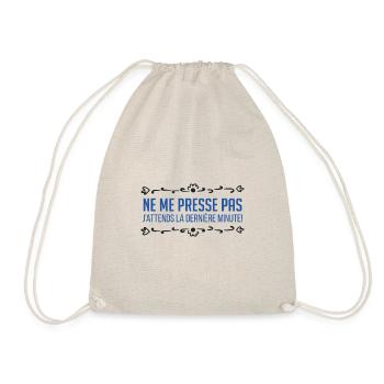 T-shirt Ne me presse pas dernière minute drôle fun - Sac de sport léger - nature - Devant