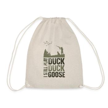 I Still Play Duck Duck Goose Duck Hunter - Drawstring Bag - nature - Front