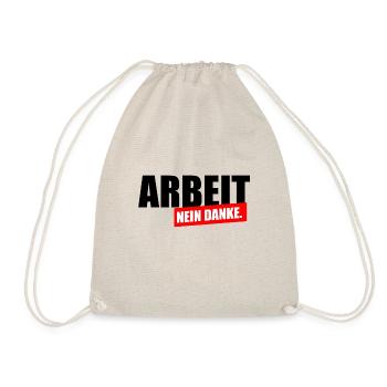 Arbeit nein Danke - Turnbeutel - Natur - Vorne