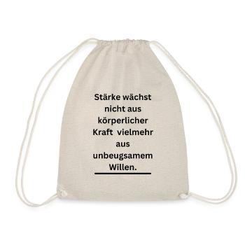 Stärke wächst nicht aus körperlicher Kraft - Turnbeutel - Natur - Vorne