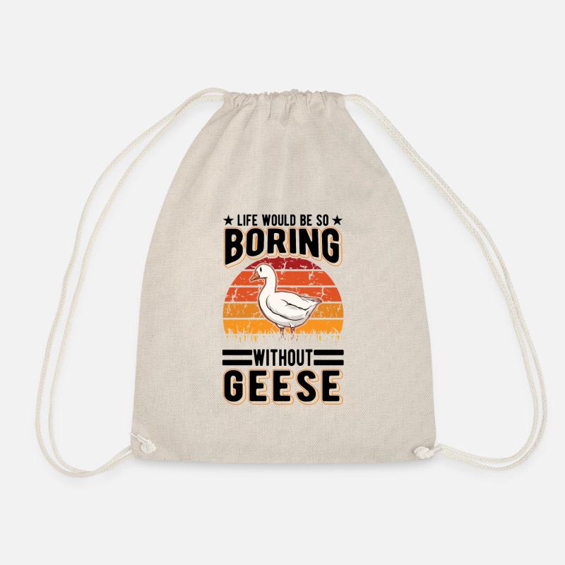 Life would be so boring without Geese Gänse - Drawstring Bag - nature