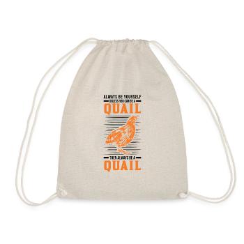 Always be yourself Quail Wachtel - Turnbeutel - Natur - Vorne