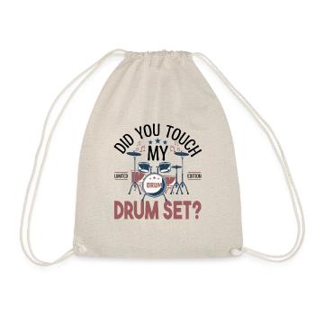 Did you touch my Drum set, Drummer Gift Drums - Drawstring Bag - nature - Front