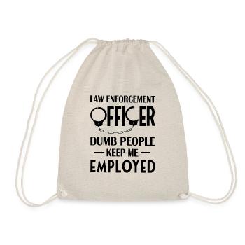 Law Enforcement Officer Keep Me Employed - Drawstring Bag - nature - Front
