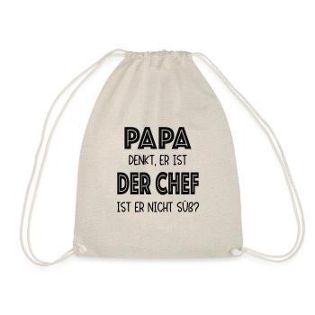 Papa denkt er ist der Chef, ist er nicht süß? - Turnbeutel - Natur - Vorne