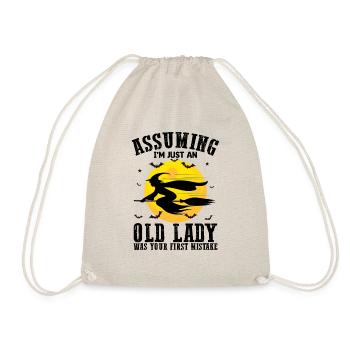 Assuming Im Just An Old Lady Was Your First Mistak - Drawstring Bag - nature - Front