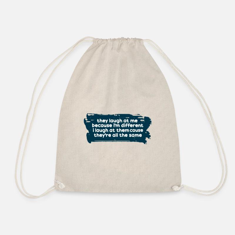 they laugh at me because i'm different - Drawstring Bag - nature