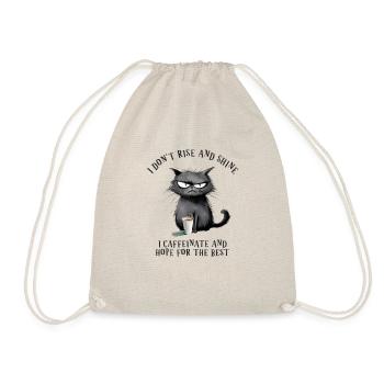 I dont Rise and Shine I Caffeinate and hope... Cat - Turnbeutel - Natur - Vorne