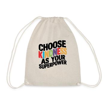 Choose Kindness as Your Superpower | Digital Print - Drawstring Bag - nature - Front