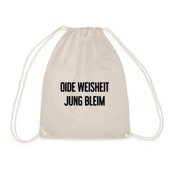 Oide Weisheit, jung bleim – Bavarian saying - Drawstring Bag - nature - Front