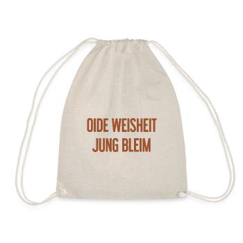 Oide Weisheit, jung bleim – Bavarian saying - Drawstring Bag - nature - Front