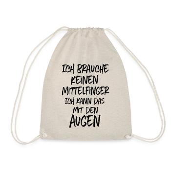 Brauche keinen Mittelfinger schwarzer Humor - Turnbeutel - Natur - Vorne