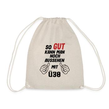 So Gut Kann Man Noch Aussehen Mit ü30 Lustig - Turnbeutel - Natur - Vorne