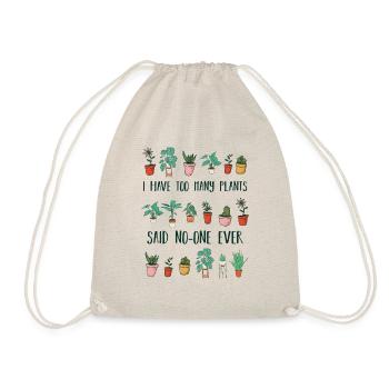 Funny Too Many Plants Gardening Gift - Drawstring Bag - nature - Front