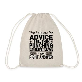 Don't Ask Me For Advice - Drawstring Bag - nature - Front