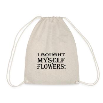 I Bought Myself Flowers - Turnbeutel - Natur - Vorne