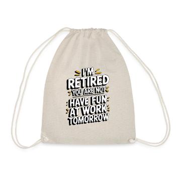 Retired 2025 - Ich bin RENTE, DU nicht - Turnbeutel - Natur - Vorne